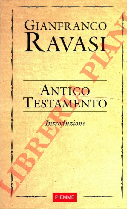 RAVASI Gianfranco - - Antico Testamento. Introduzione.