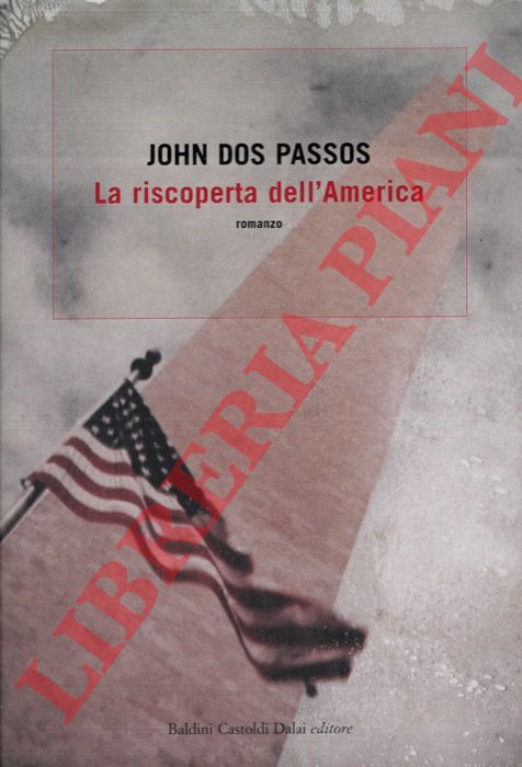 DOS PASSOS John - - La riscoperta dell'America.