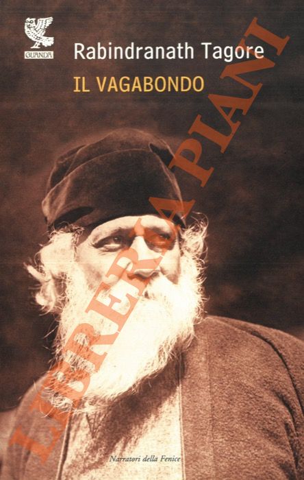 TAGORE Rabindranath - - Il vagabondo.
