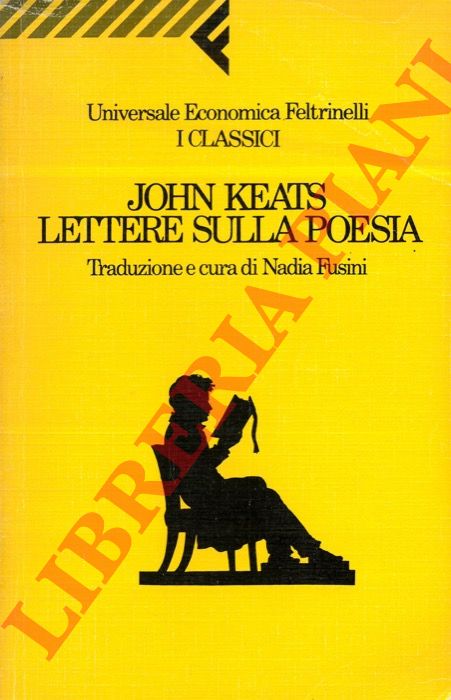 KEATS John - - Lettere sulla poesia.