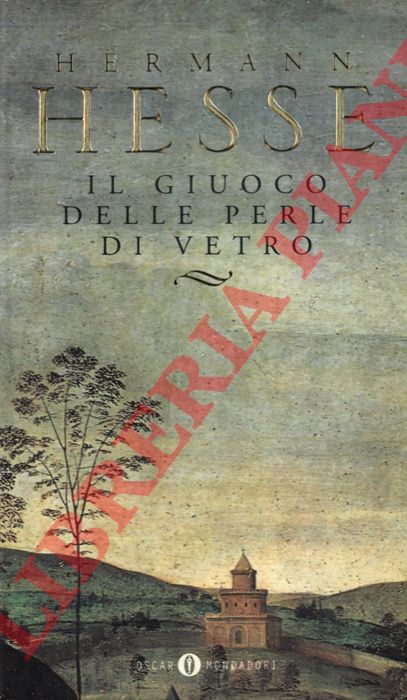 HESSE Hermann - - Il giuoco delle perle di vetro. Saggio biografico sul Magister Ludi Josef Knecht pubblicato insieme con i suoi scritti postumi.