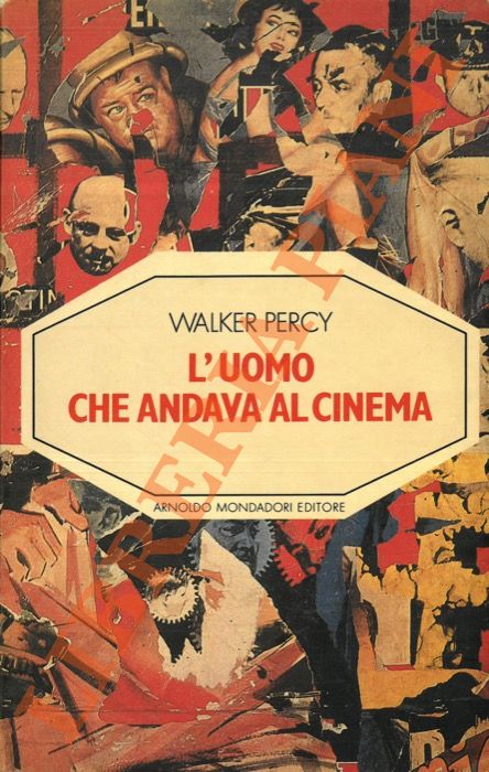 PERCY Walker - - L'uomo che andava al cinema.