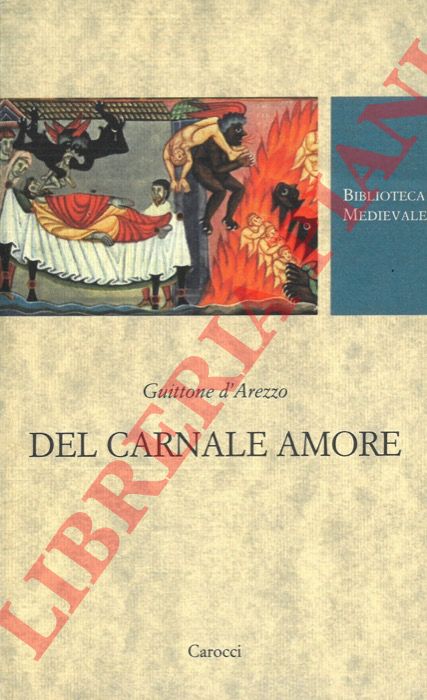 Guittone d'Arezzo - - Del carnale amore: la corona di sonetti del codice Escorialense.