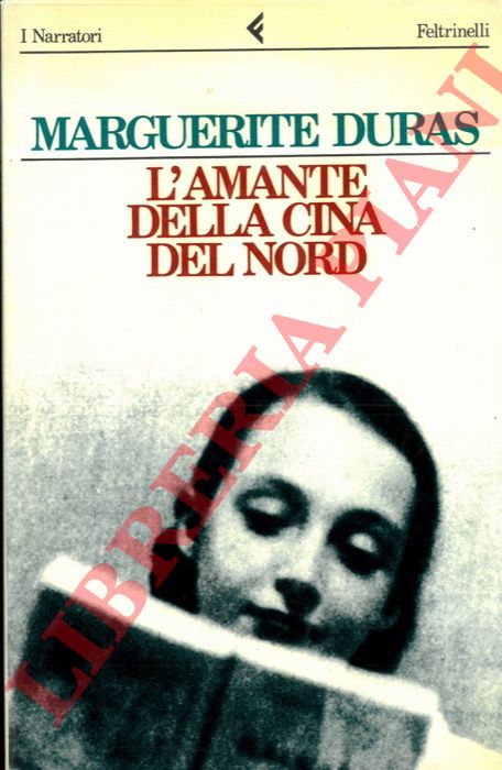 DURAS Marguerite - - L'amante della Cina del Nord.