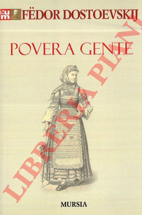 DOSTOEVSKIJ Fedor - - Povera gente.