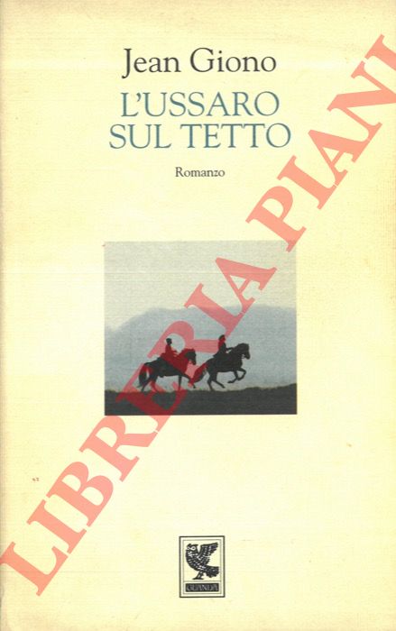 GIONO Jean - - L'ussaro sul tetto.