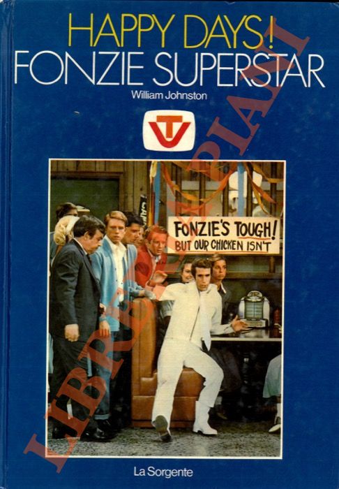 JOHNSTON William - - Happy Days! Fonzie superstar.