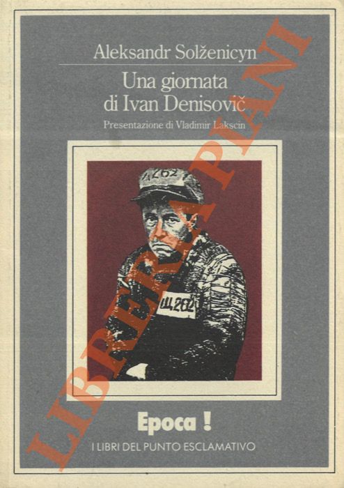 SOLZENICYN Aleksandr - - Una giornata di Ivan Denisovic.