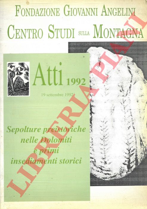 (ANGELINI Andrea - CASON Ester) - - Sepolture preistoriche nelle Dolomiti e primi insediamenti storici.