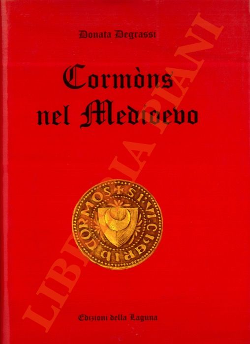 DEGRASSI Donata - - Cormns nel Medioevo.