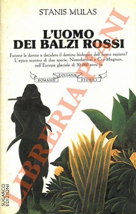 MULAS Stanis - - L'uomo dei balzi rossi.