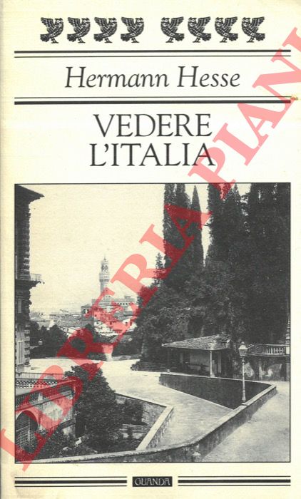 HESSE Hermann - - Vedere l'Italia.