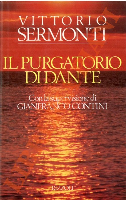 SERMONTI Vittorio - - Il Purgatorio di Dante.