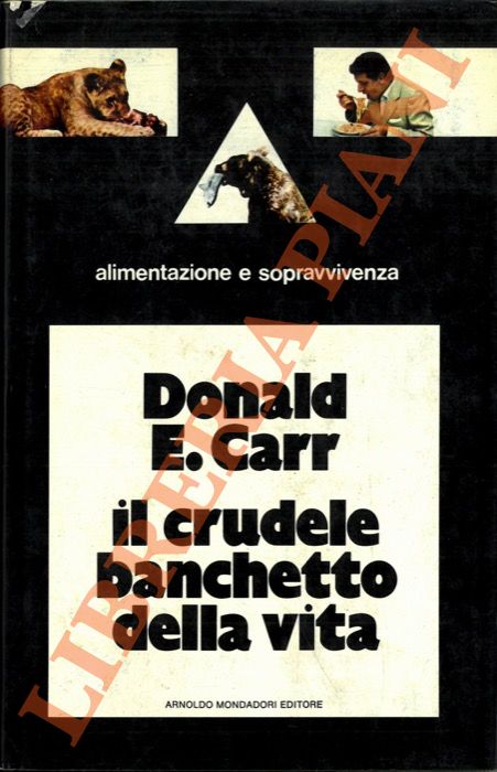 CARR D.E. - - Il crudele banchetto della vita.