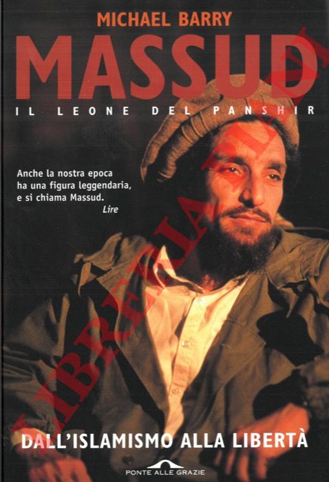 BARRY Michael - - Massud. Il leone del Panshir. Dall'islamismo alla libert.