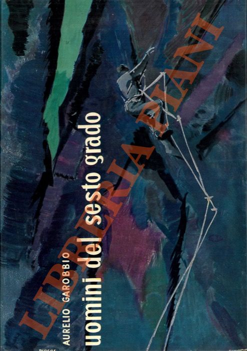 GAROBBIO Aurelio - - Uomini del sesto grado.