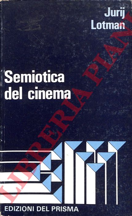 LOTMAN Jurij - - Semiotica del cinema.