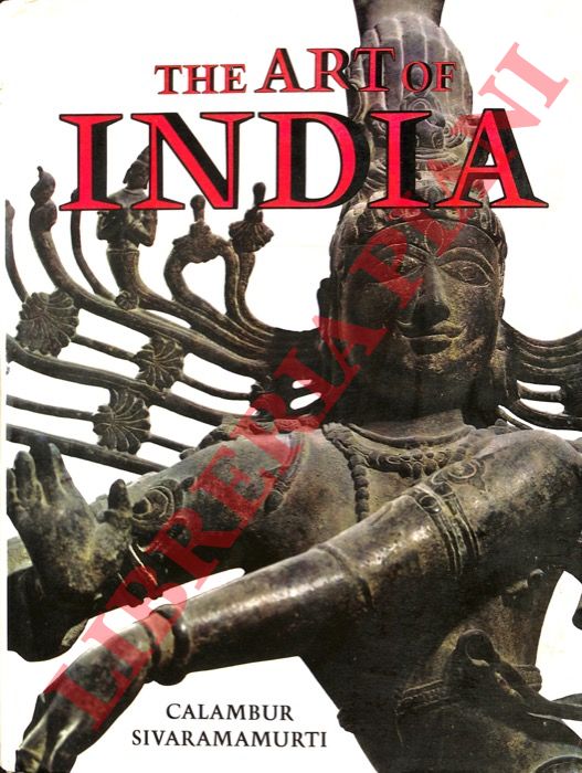 SIVARAMAMURTI Calambur - - The Art of India.