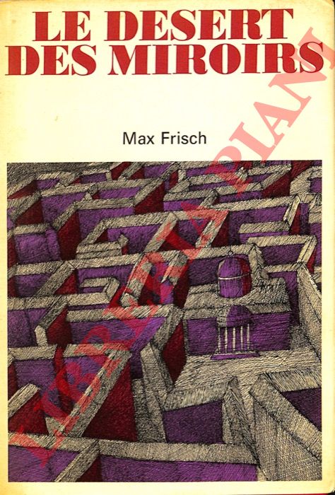 FRISCH Max - - Le dsert des miroirs.