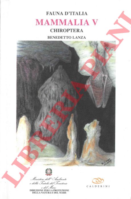 LANZA Benedetto - - Fauna d'Italia. Mammalia V. Chiroptera.