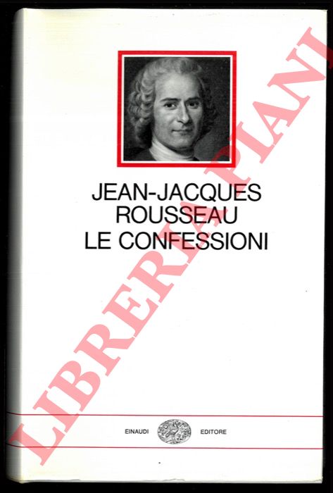 ROUSSEAU Jean-Jacques - - Le confessioni.
