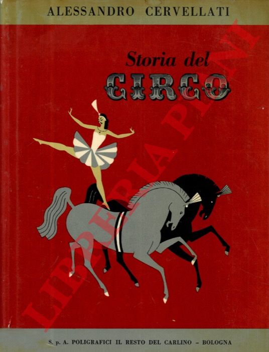 CERVELLATI Alessandro - - Storia del circo.