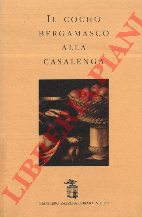 - - Il Cocho bergamasco alla casalenga.