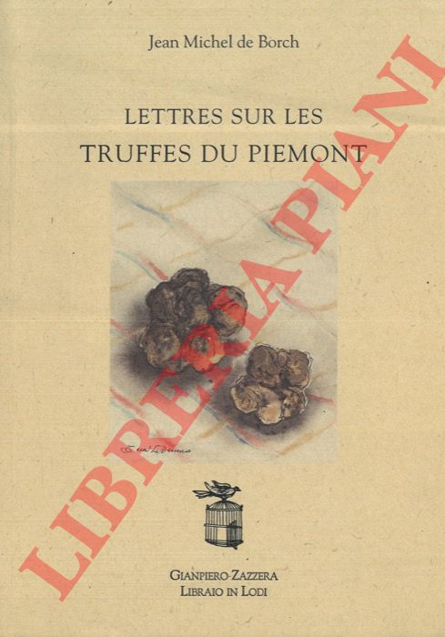 BORCH J. Michel de - - Lettres sur le truffes du Piemont.