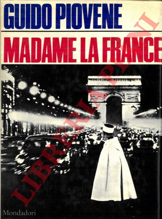 PIOVENE Guido - - Madame la France.