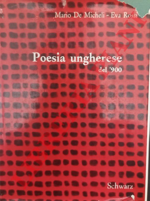 DE MICHELI Mario - ROSSI Eva - - Poesia ungherese del '900.