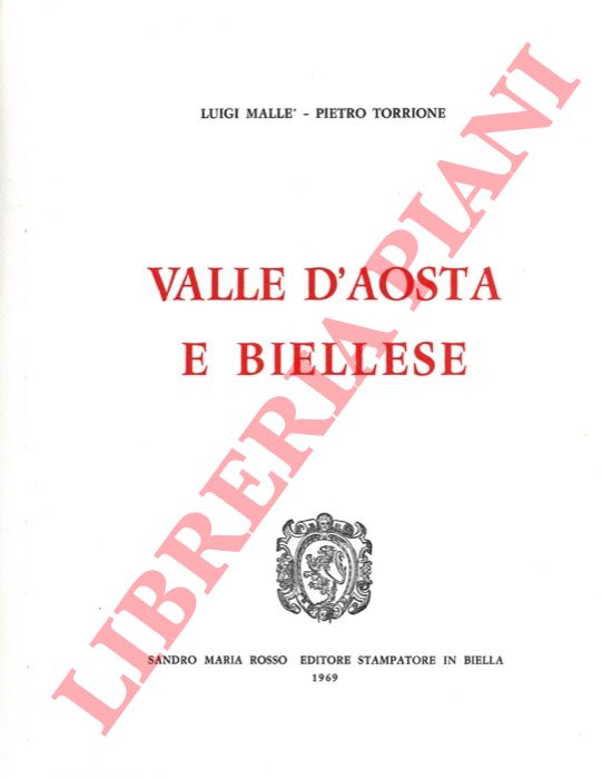 MALLE' Luigi - TORRIONE Pietro - - Valle d' Aosta e Biellese.
