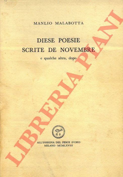 MALABOTTA Manlio - - Diese poesie scrite de novembre e qualche altra, dopo.