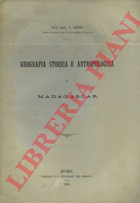 GROSSI Vincenzo - - Geografia storica e antropologica di Madagascar.