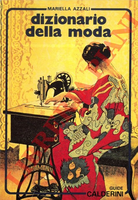 AZZALI Mariella - - Dizionario della moda.