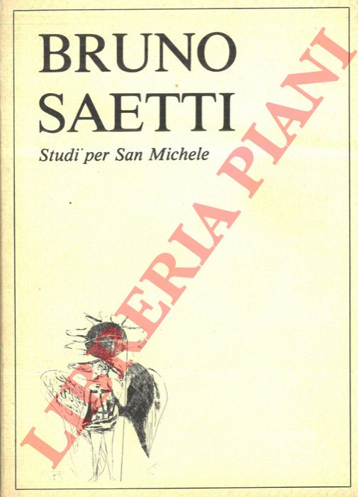 - - Bruno Saetti. Studi per San Michele