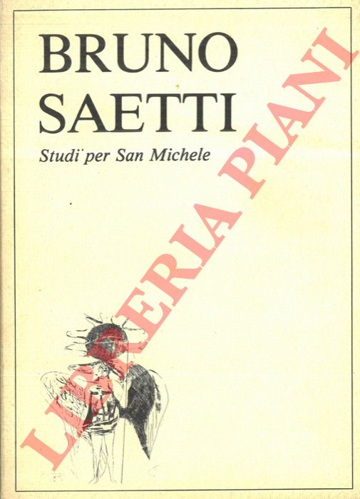 - - Bruno Saetti. Studi per San Michele