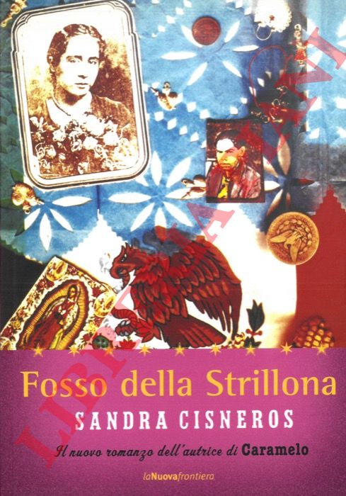 CISNEROS Sandra - - Fosso della Strillona e altri racconti.