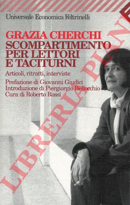 CHERCHI Grazia - - Scompartimento per lettori e taciturni. Articoli, ritratti, interviste.