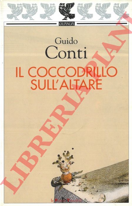 CONTI Guido - - Il coccodrillo sull'altare.