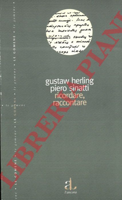 HERLING Gustaw - SINATTI Piero - - Ricordare, raccontare.