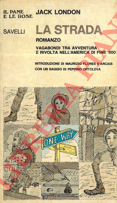 LONDON Jack - - La strada. Vagabondi tra avventura e rivolta nell' America di fine ' 800.
