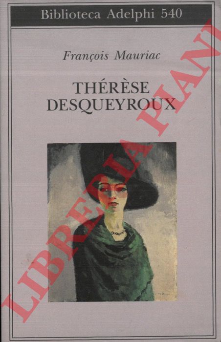 MAURIAC Francois - - Thrse Desqueyroux.