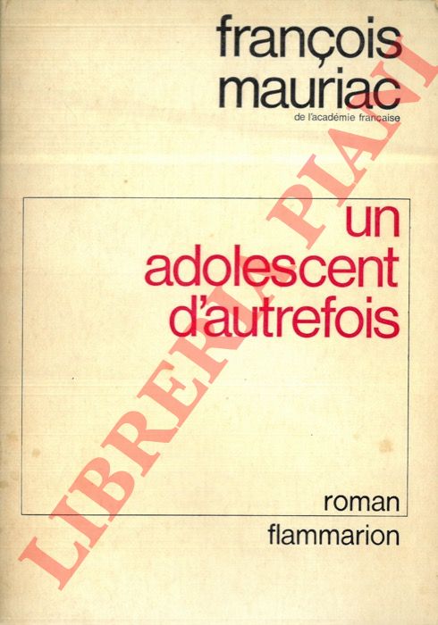 MAURIAC Franois - - Un adolescent d'autrefois.