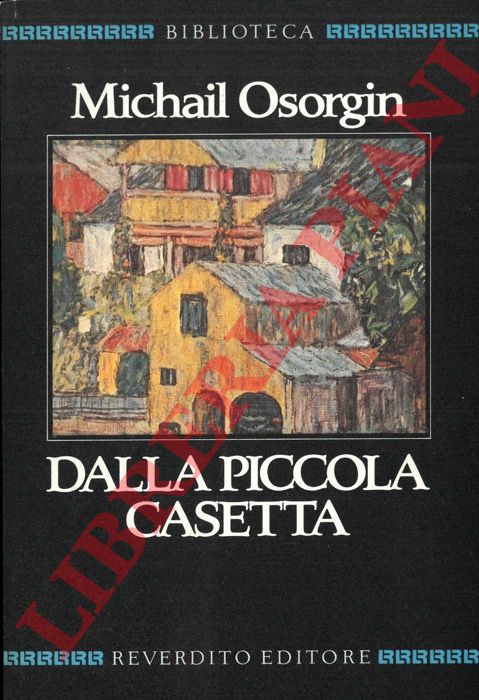 OSORGIN Michail A. - - Dalla piccola casetta.