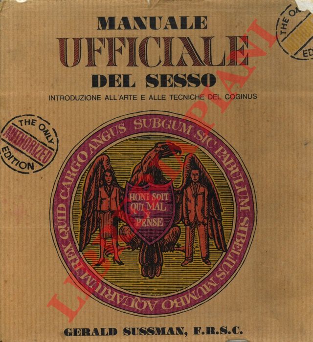 SUSSMAN Gerald - - Manuale ufficiale del sesso : introduzione all'arte e alle tecniche del coginus. Unica traduzione autorizzata integrale.