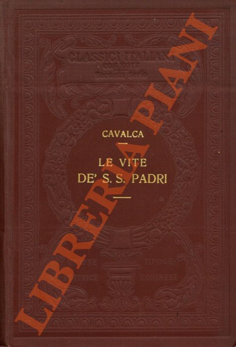 CAVALCA Domenico - - Le vite de' S.S. Padri.