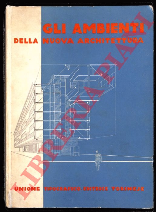 FILLIA (Luigi Enrico Colombo) - - Gli ambienti della nuova architettura.