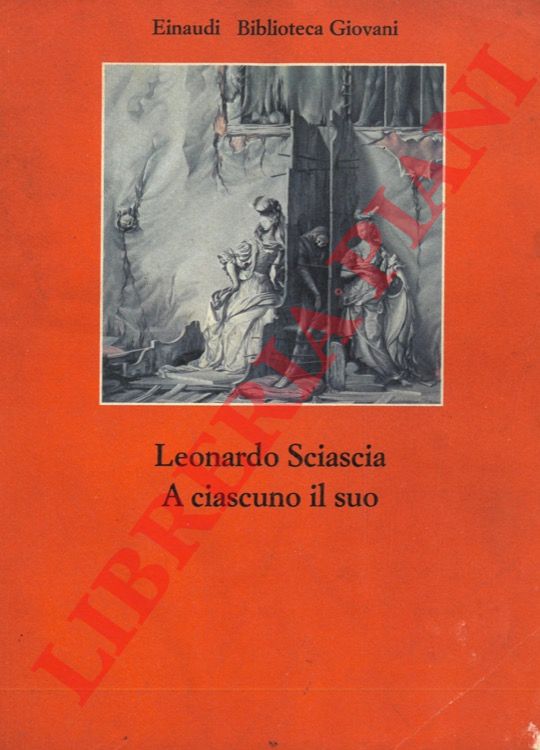 SCIASCIA Leonardo - - A ciascuno il suo.