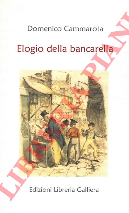 CAMMAROTA Domenico - - Elogio della bancarella