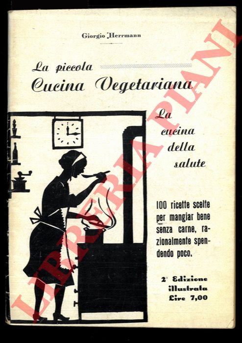 HERRMANN Giorgio - - La piccola cucina vegetariana. La cucina della salute.